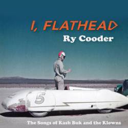 Ry Cooder : I, Flathead